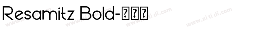 Resamitz Bold字体转换